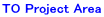 TO Project Area